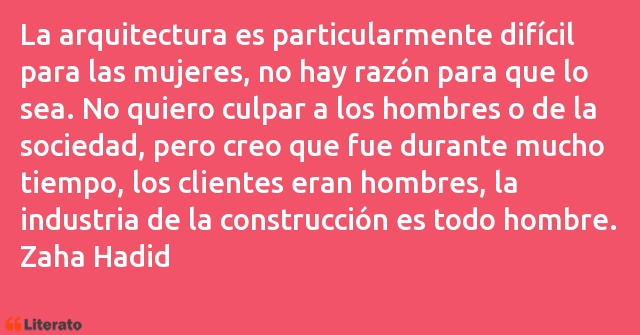 Frases de Zaha Hadid