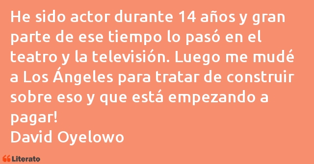 Frases de David Oyelowo