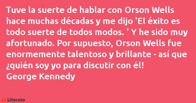 Frases de George Kennedy