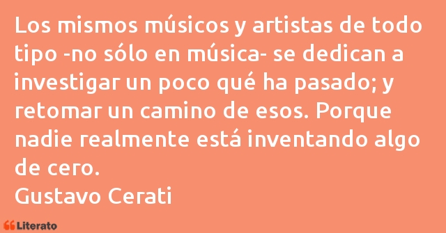 Frases de Gustavo Cerati