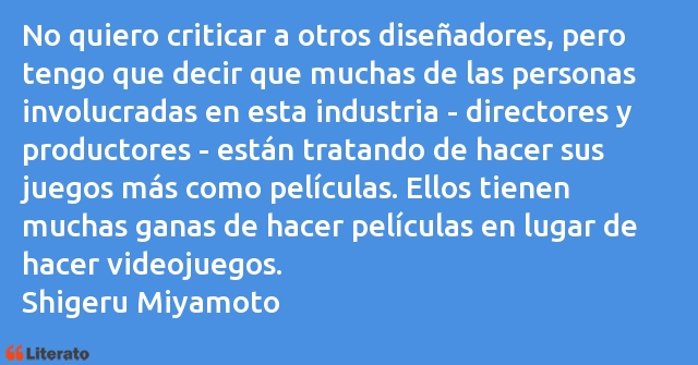 Frases de Shigeru Miyamoto