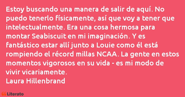 Frases de Laura Hillenbrand