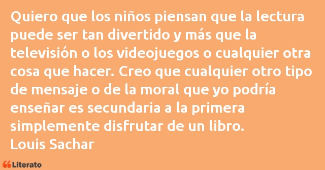 Frases de Louis Sachar