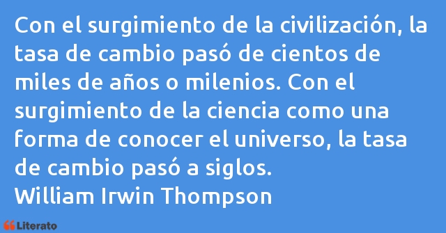 Frases de William Irwin Thompson