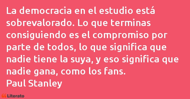 Frases de Paul Stanley