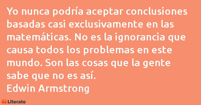 Frases de Edwin Armstrong