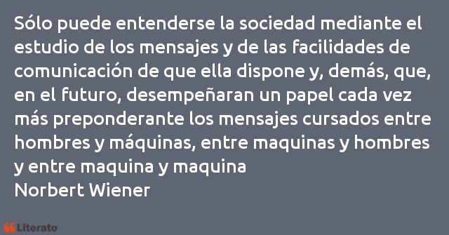 Frases de Norbert Wiener