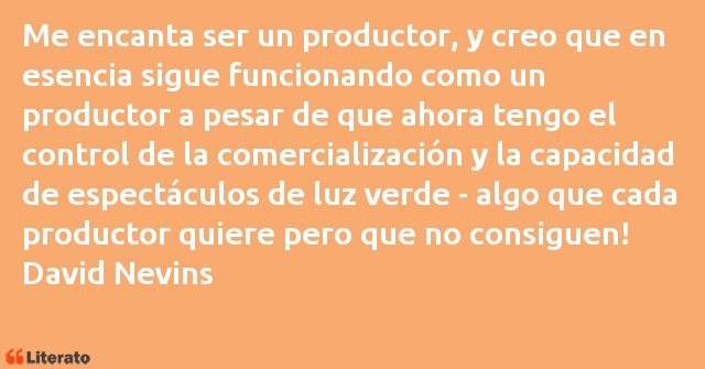 Frases de David Nevins