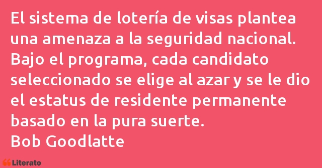 Frases de Bob Goodlatte