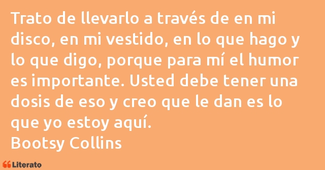 Frases de Bootsy Collins