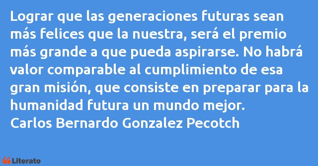 Frases de Carlos Bernardo Gonzalez Pecotch