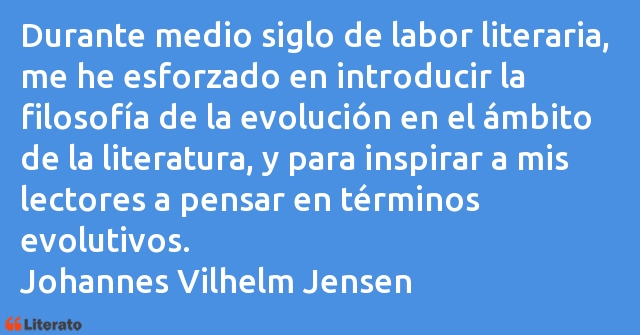 Frases de Johannes Vilhelm Jensen