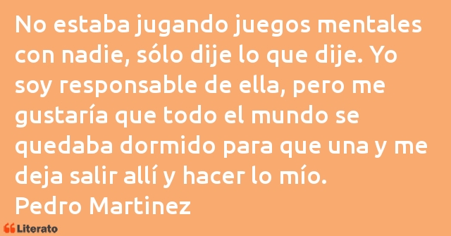 Frases de Pedro Martinez