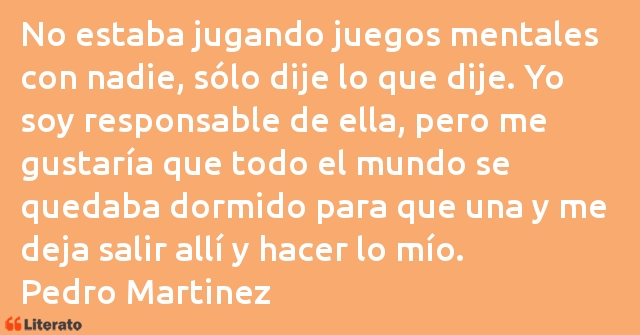 Frases de Pedro Martinez