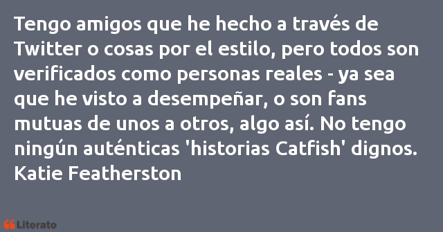 Frases de Katie Featherston