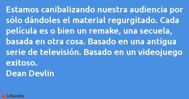 Frases de Dean Devlin