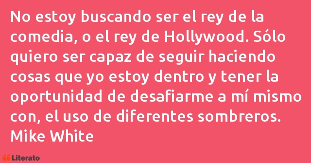 Frases de Mike White