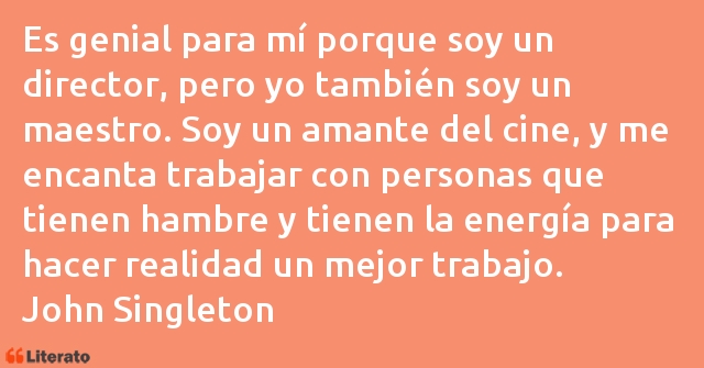 Frases de John Singleton