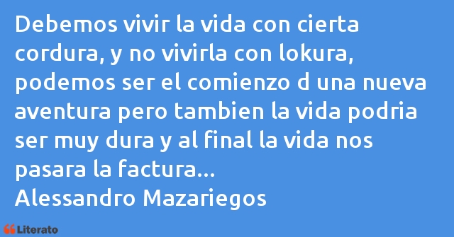 Frases de Alessandro Mazariegos