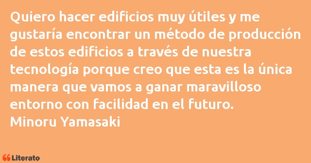 Frases de Minoru Yamasaki