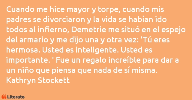 Frases de Kathryn Stockett