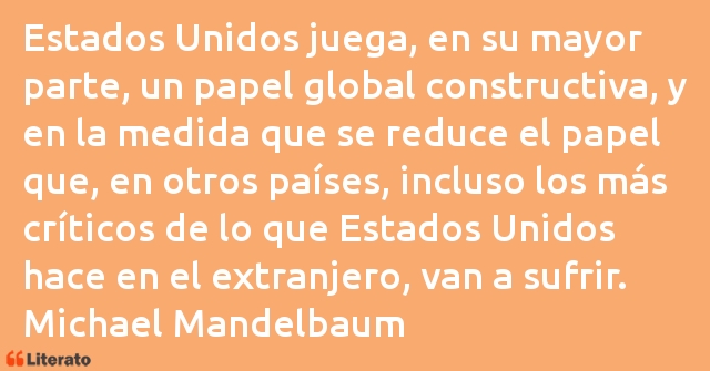 Frases de Michael Mandelbaum