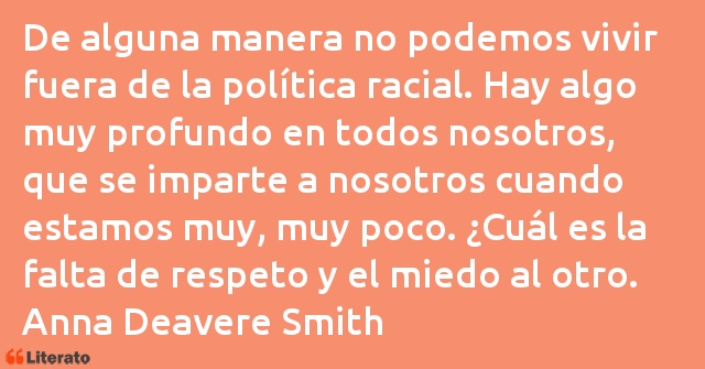 Frases de Anna Deavere Smith