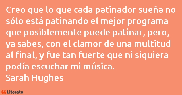 Frases de Sarah Hughes