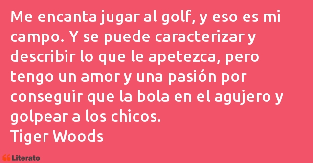 Frases de Tiger Woods