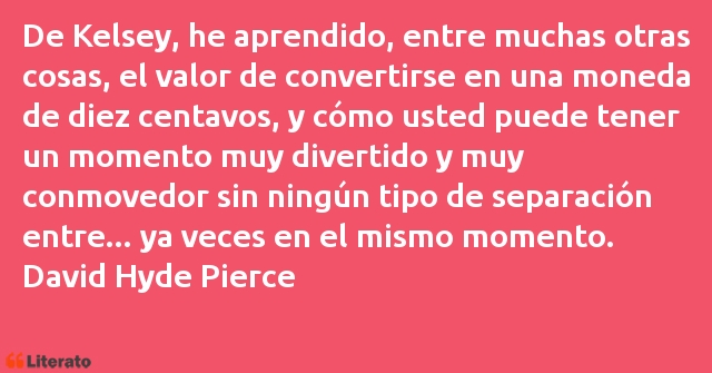 Frases de David Hyde Pierce