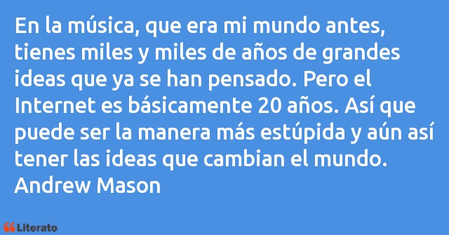 Frases de Andrew Mason