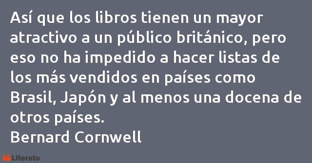 Frases de Bernard Cornwell