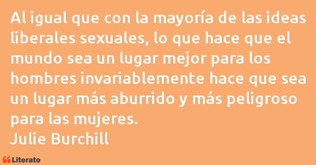 Frases de Julie Burchill