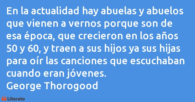 Frases de George Thorogood