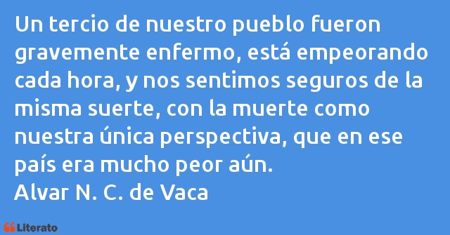 Frases de Alvar N. C. de Vaca