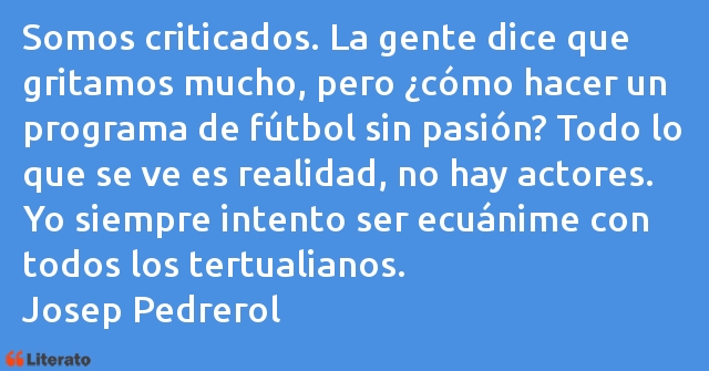 Frases de Josep Pedrerol