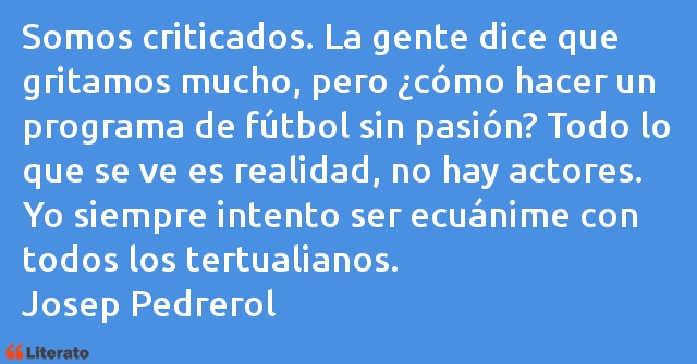 Frases de Josep Pedrerol