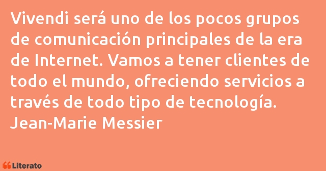 Frases de Jean-Marie Messier