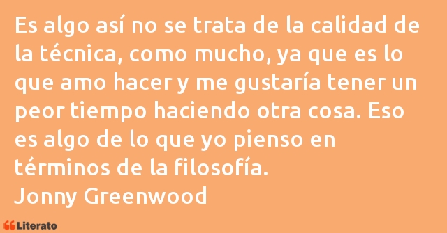 Frases de Jonny Greenwood