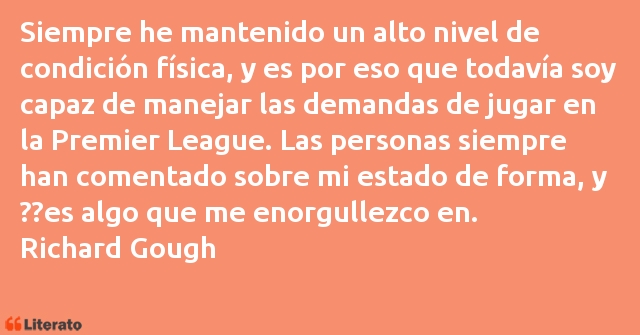 Frases de Richard Gough