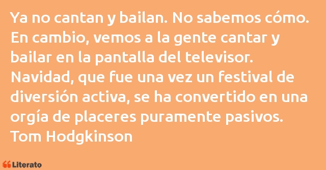 Frases de Tom Hodgkinson