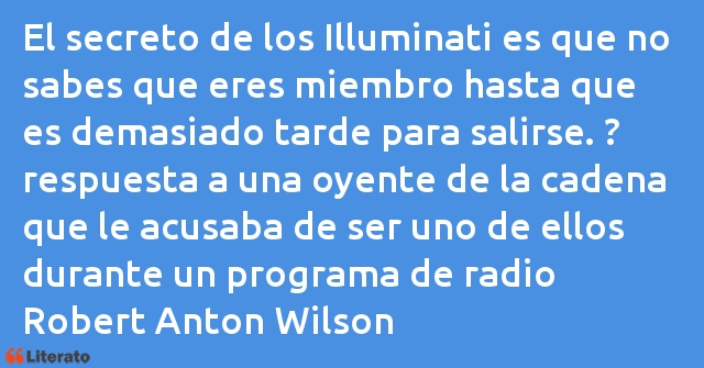 Frases de Robert Anton Wilson