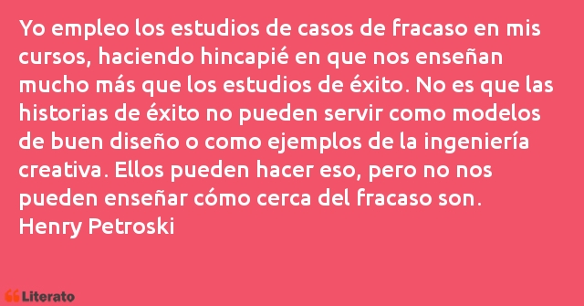 Frases de Henry Petroski