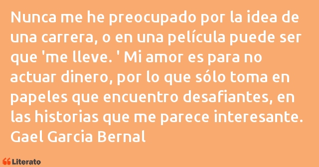 Frases de Gael Garcia Bernal