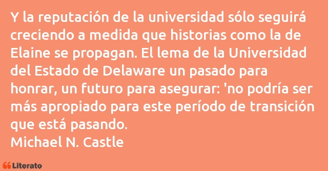 Frases de Michael N. Castle