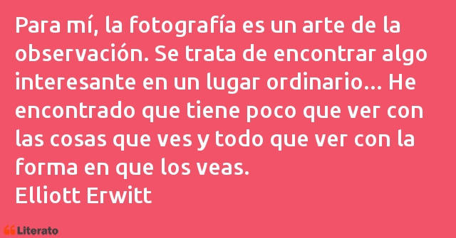 Frases de Elliott Erwitt