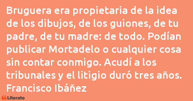 Frases de Francisco Ibáñez