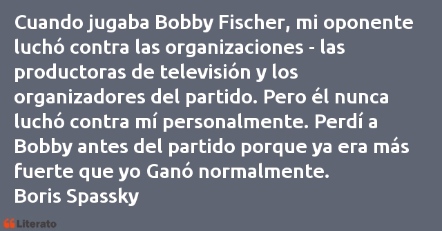 Frases de Boris Spassky