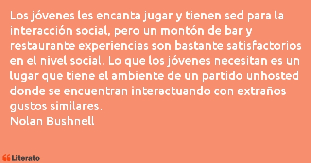 Frases de Nolan Bushnell