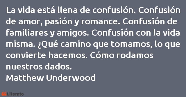 Frases de Matthew Underwood